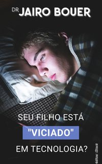 Seu filho está viciado em internet?