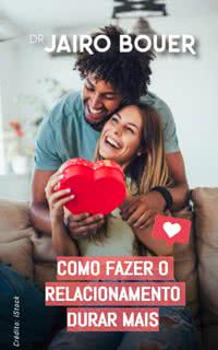 Como fazer seu relacionamento durar