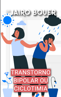 Transtorno bipolar ou ciclotimia?