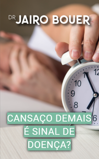 Cansaço demais é doença