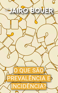 O que são prevalência e incidência?