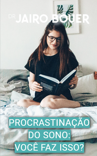 Procrastinação do sono: você faz isso?