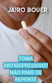 Antidepressivo: não pare de repente