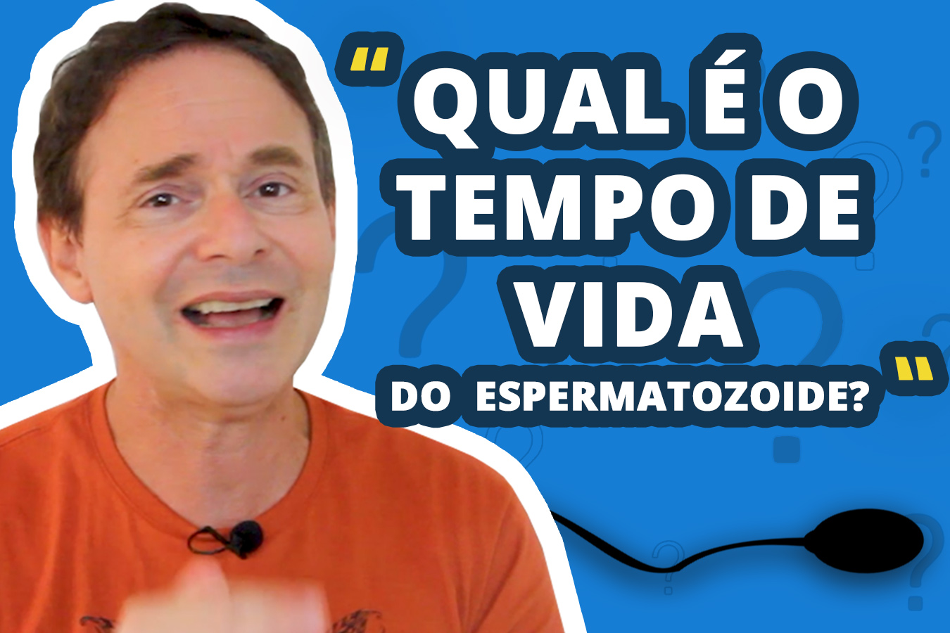 Doutor Jairo · Qual é o tempo de vida de um espermatozoide?